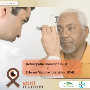 #PraCegoVer imagem de um homem sendo examinado por um oftalmologista. Está escrito: “Retinopatia Diabética (RD) e Edema Macular Diabético (EMD)” Há o laço marrom da Campanha ABril Marrom,  a logo da Retina Brasil e logo da @Bayer
