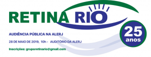 #PraCegoVer imagem de divulgação. Há a logo do Retina Rio e está escrito: Audiência Pública na ALERJ 28 DE MAIO DE 2019,  10h -   AUDITÓRIO DA ALERJ  Inscrições: gruporetinario@gmail.com 