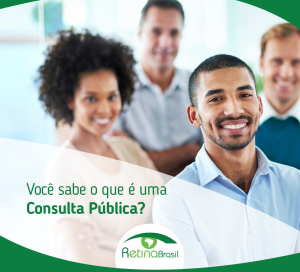 #pracegover Imagem com grupo heterogêneo de pessoas sorrindo. Além de grafismos verdes, e da logo do Retina Brasil, é possível ler "Você sabe o que é uma Consulta Pública?"