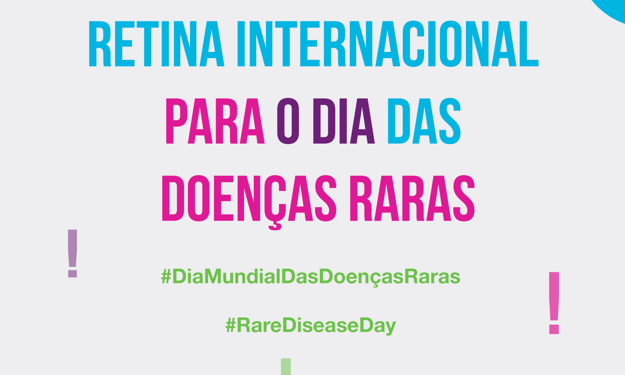 #PraCegoVer imagem ilustrativa. Está escrito "Mensagem da Retina Internacional para o Dia Das Doenças Raras" #RareDiseaseDay #DiaMundialDAsDoecasRaras
