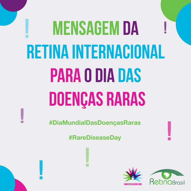 #PraCegoVer imagem ilustrativa. Está escrito "Mensagem da Retina Internacional para o Dia Das Doenças Raras" #RareDiseaseDay #DiaMundialDAsDoecasRaras