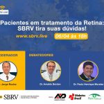 #PraCegoVer imagem de divulgação. Está escrito "SBRV live Pacientes em tratamento de Retina: SBRV tire suas dúvidas www.sbrv.live 06/04 às 18h Moderador Dr. Jorge Rocha Debatedores Dr. Arnaldo Bordon Dr. Paulo Henrique Morales "