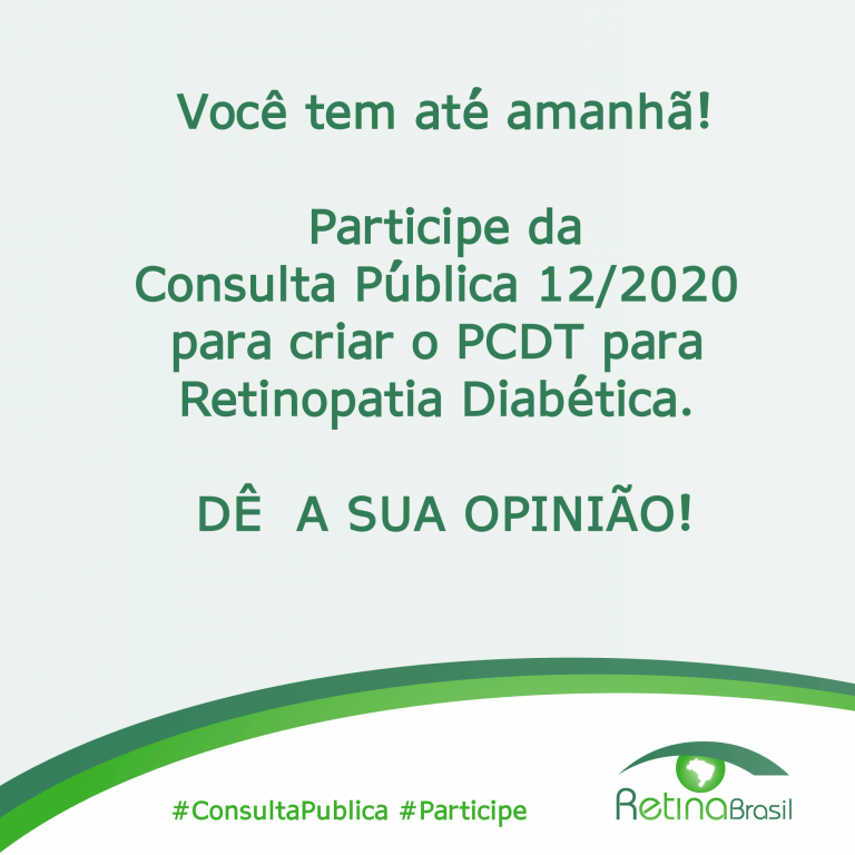 #PraCegoVer imagem ilustrativa. Está escrito: "Você tem até amanhã! Participe da Consulta Pública 12/2020 para criar o PCDT para Retinopatia Diabética. DÊ A SUA OPINIÃO!"