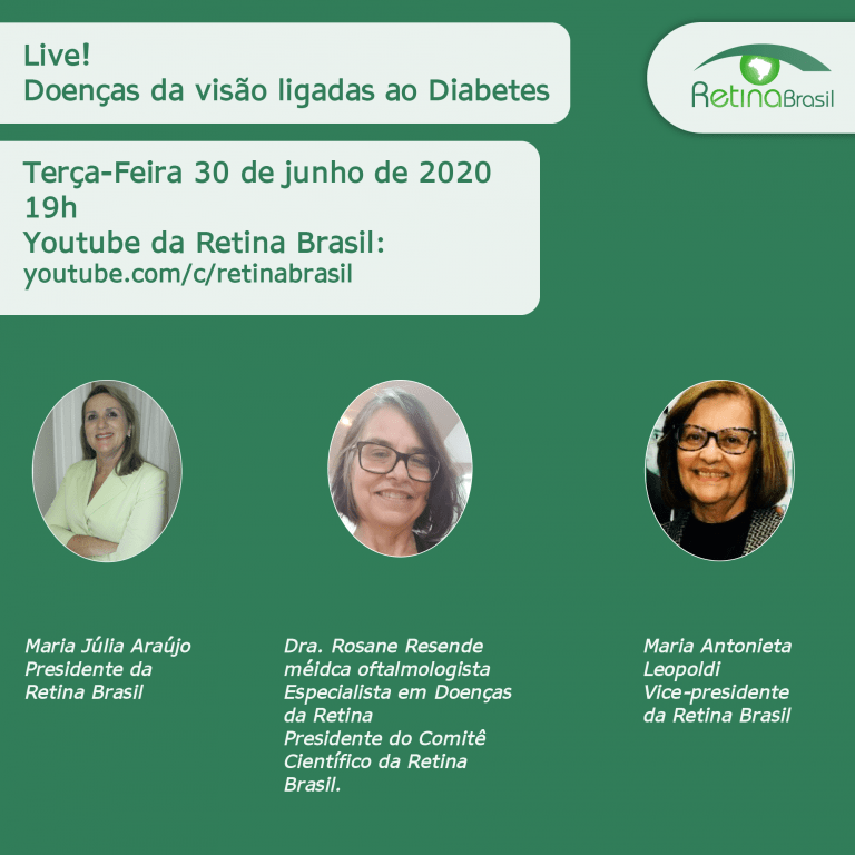 #PraCegoVer imagem de divulgação. A imagem tem fundo verde e as informações sobre a live. Há uma foto de cada uma das participantes: Maria Júlia Araújo, presidente da Retina Brasil, Dra. Rosane Resende e Maria Antonieta Leopoldo, vice-presidente da Retina Brasil.