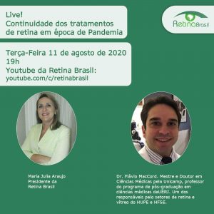 #descricaodaimagem: imagem de divulgação a imagme tem fundo verde escuro e contém as informações acima, de título, data e hora da live. Há a foto de Maria Julia Araujo, presidente da Retina Brasil e do convidado, Dr. Flávio MacCord.