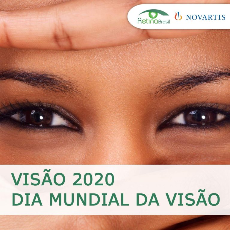 #decriçãodaimagem foto dos olhos de uma mulher. Está escrito "Visão 2020 Dia Mundial da Visão" Há as logos da Retina Brasil e da Novartis.