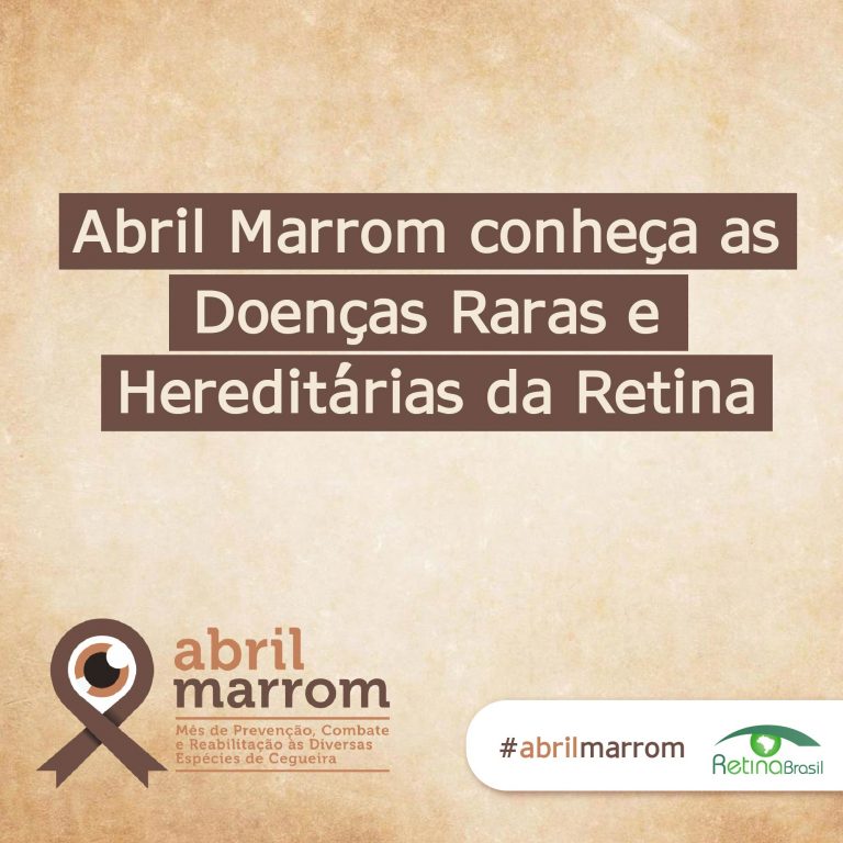 imagem de fundo marrom claro. No centro está escrito: "Abril marrom conheça as doenças raras e hereditárias da retina"