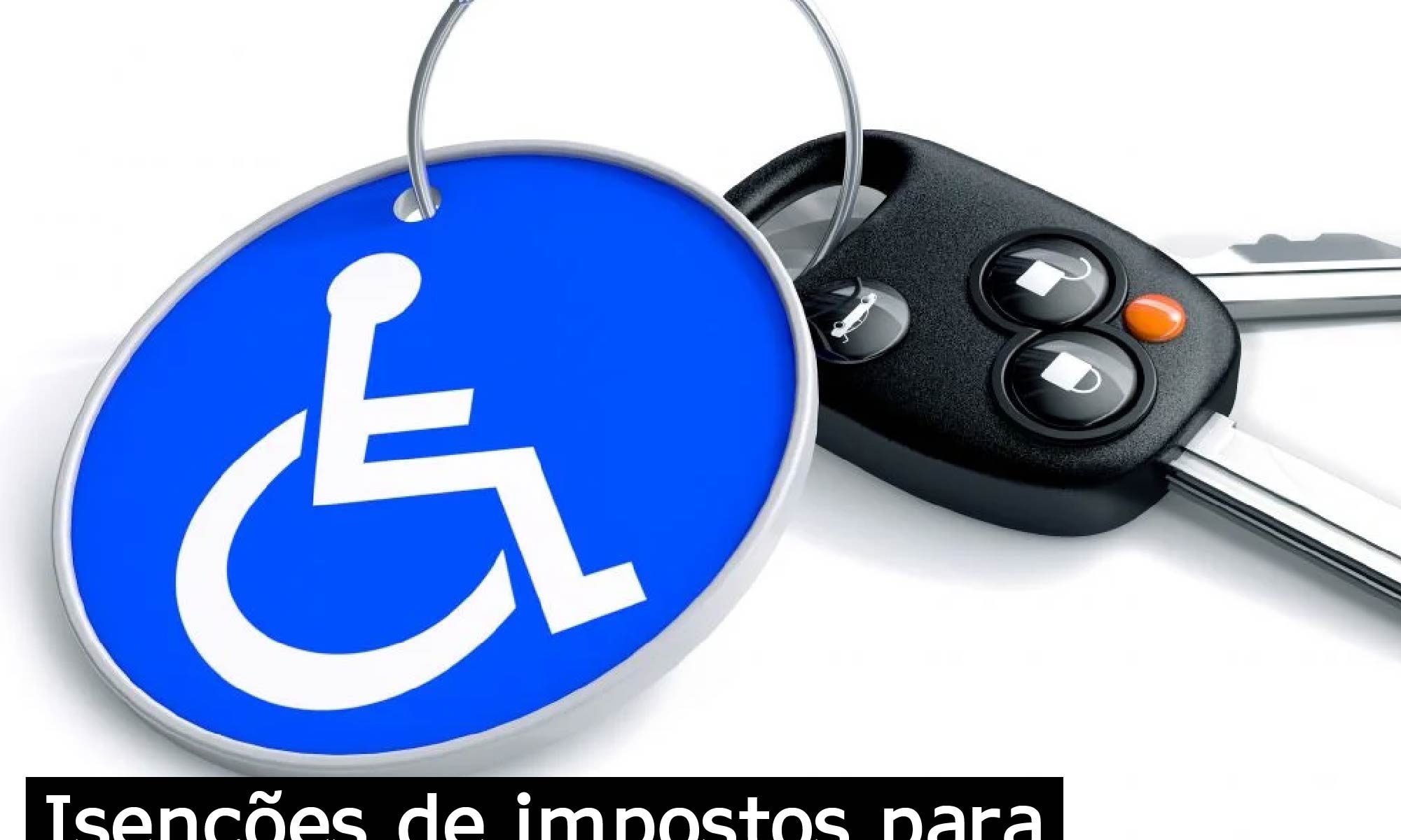 imagem da chave de um carro com um chaveiro com desenho de uma cadeira de rodas. Está escrito: "Isenções de impostos para compra de carros: IPVA, IPI, ICMS e IoF" #direitospcd e há a logo da Retina Brasil